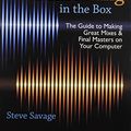 Cover Art for 9780199929306, Mixing and Mastering in the Box: The Guide to Making Great Mixes and Final Masters on Your Computer by Steve Savage