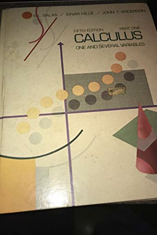 Cover Art for 9780471831037, Calculus: One and Several Variables With Analytic Geometry, Part 1 (Pt.1) by Saturnino L. Salas, Einar Hille, John T. Anderson