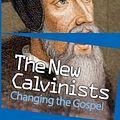 Cover Art for 9781908919328, The New Calvinists by E S. Williams