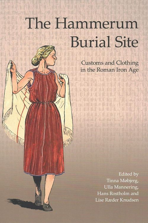 Cover Art for 9788793423237, Hammerup: Burial Customs and Clothing in Roman Iron Age (Jutland Archaeological Society Publications) by Ida Demant, Constanze Rassmann, Laura Weikop