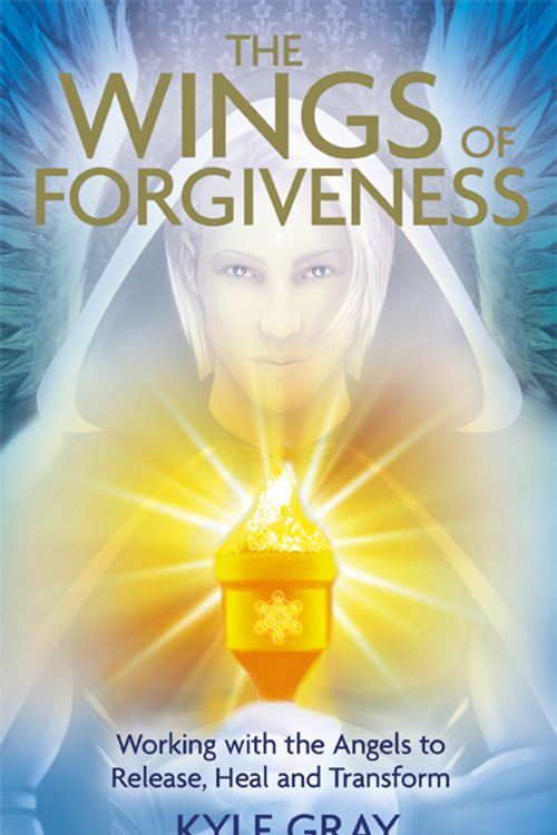 Cover Art for 9781401947460, Angels and Forgiveness: Working with the Power of Heaven to Release Your Past and Find Freedom by Kyle Gray