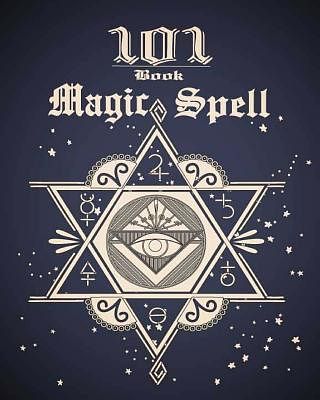 Cover Art for 9781981815739, 101 Magic Spell Book: of Shadows / Grimoire Witchcraft Spells Book Journal 101 Blank Spells Pages to records with Table of Content  8x10 Inches, 110 ... 1 (Witches Wicca Spells Notebook Diary Gift) by Sara Journals