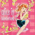 Cover Art for 9781442446434, Alice in Blunderland by Phyllis Reynolds Naylor