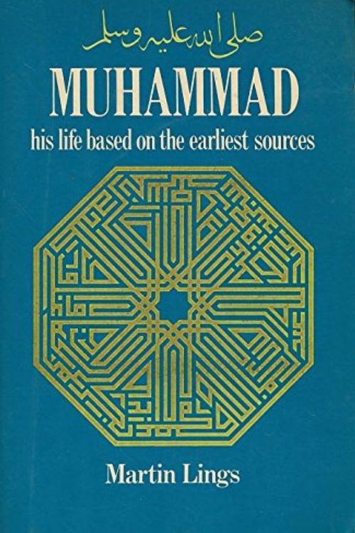 Cover Art for 9780042970424, Muhammad: His Life Based on the Earliest Sources by Martin Lings