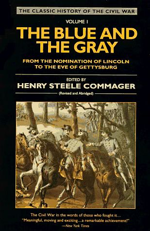 Cover Art for 9780452011441, The Blue and the Gray: 001 (Classic History of the Civil War , Vol 1) by Henry Steele Commager