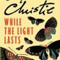 Cover Art for 9780062007261, While the Light Lasts by Agatha Christie