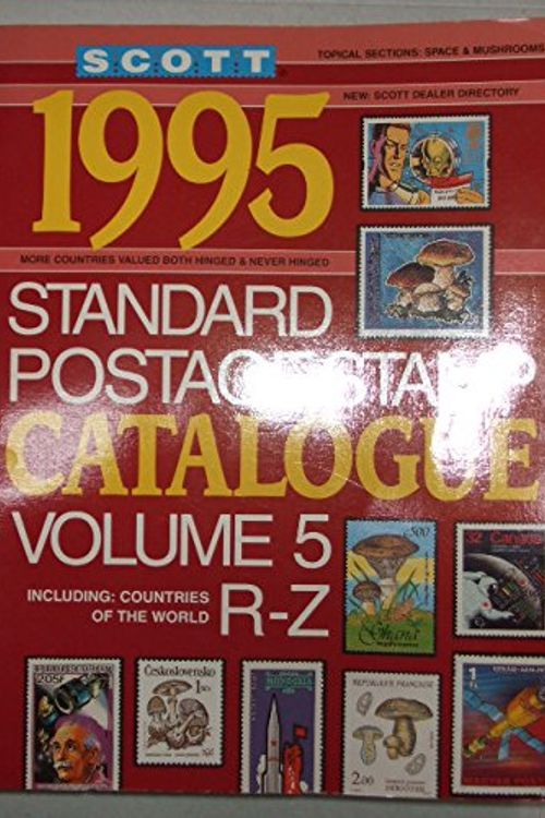 Cover Art for 9780894872044, Scott 1995 Standard Postage Stamp Catalogue: European Countries and Colonies, Independent Nations of Africa, Asia, Latin America : R-Z (Scott Standard Postage Stamp Catalogue Vol 5 Countries P-Sl) by Scott