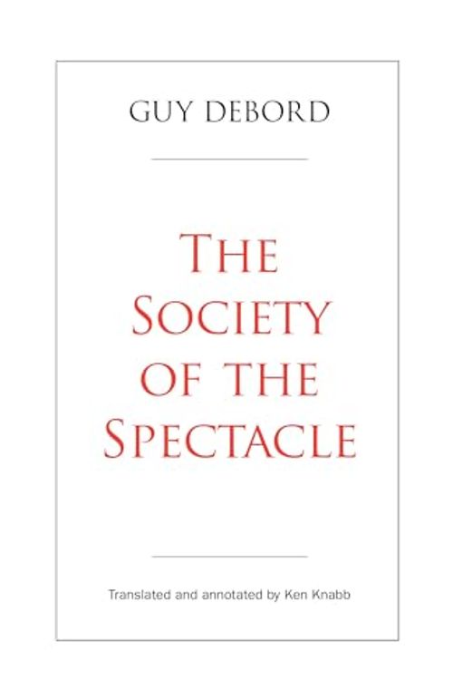 Cover Art for B0CRNKT5Q2, The Society of the Spectacle by Guy Debord