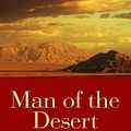 Cover Art for 9781611739671, Man of the Desert: A Western Story by Robert J Horton