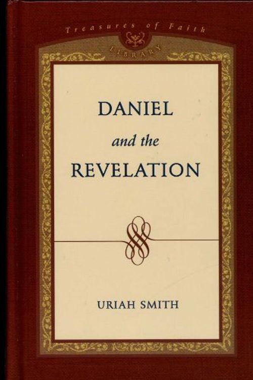 Cover Art for 9780828019453, Daniel and the Revelation by Uriah Smith