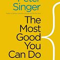 Cover Art for 9780300219869, The Most Good You Can Do by Peter Singer