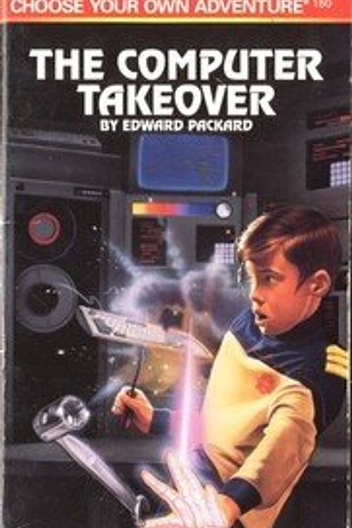 Cover Art for 9780553564020, The Computer Takeover: Book 160 by Edward Packard