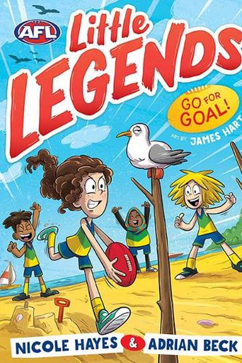 Cover Art for 9781760505448, Go for Goal!: AFL Little Legends #3 (Volume 3) by Nicole Hayes, Adrian Beck