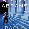 Cover Art for B0BGZ7N35P, Rogue Justice by Stacey Abrams