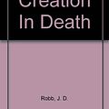 Cover Art for 9780753188583, Creation In Death by J. D. Robb