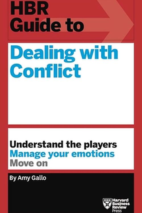 Cover Art for 9781633692152, HBR Guide to Dealing with Conflict at Work (HBR Guide Series) by Amy Gallo