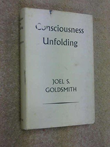 Cover Art for 9780821600436, Consciousness Unfolding by Joel S Goldsmith