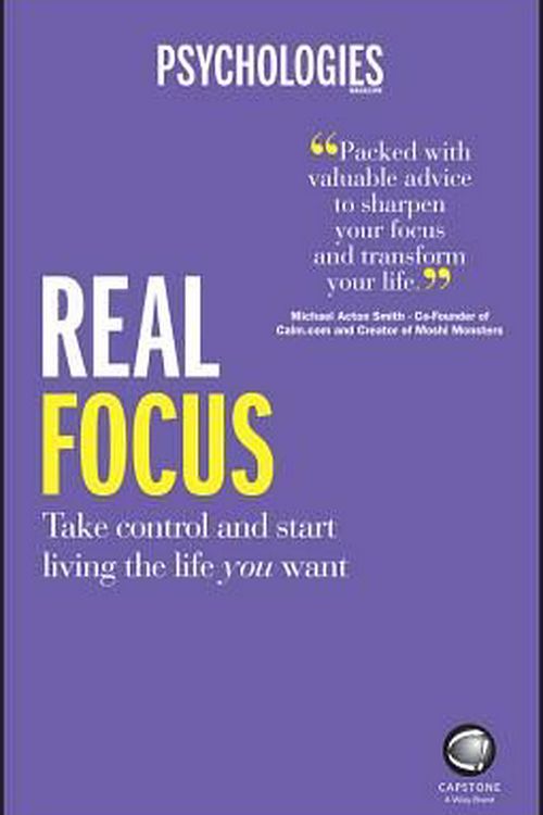 Cover Art for 9780857086600, Real FocusHow to Manage Your Life Load So You Can Start L... by Psychologies Magazine