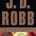 Cover Art for 9781491506783, Betrayal in Death by J. D. Robb