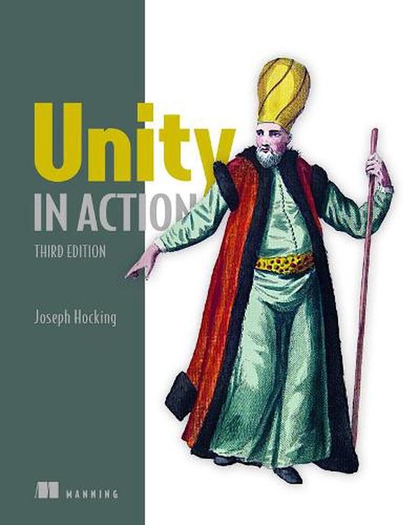 Cover Art for 9781617299339, Unity in Action, Third Edition: Multiplatform Game Development in C# by Joseph Hocking