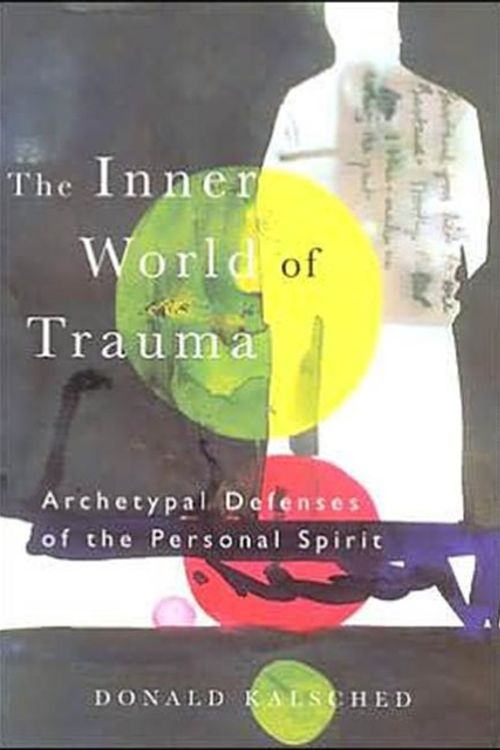 Cover Art for 9780415123297, The Inner World of Trauma by Donald Kalsched