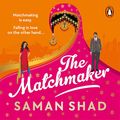 Cover Art for B0BSXMP982, The Matchmaker by Saman Shad