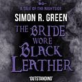 Cover Art for 9781848669413, The Bride Wore Black Leather: Nightside Book 12 by Simon Green