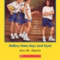 Cover Art for 9780545767811, The Baby-Sitters Club #59: Mallory Hates Boys (and Gym) by Ann M. Martin