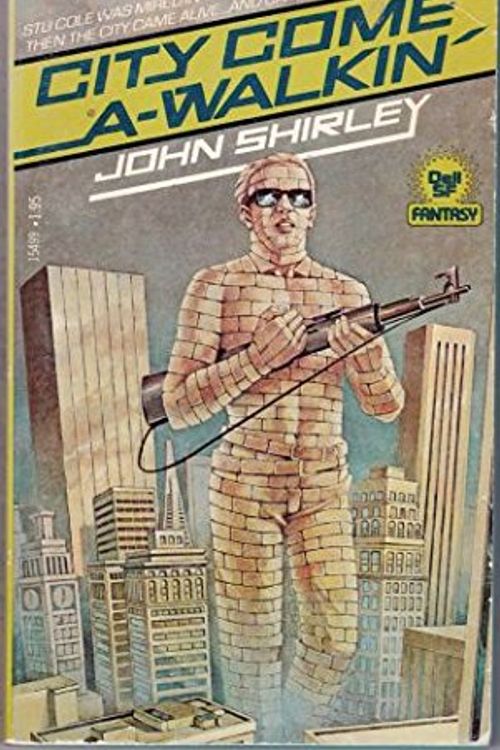 Cover Art for 9780440154990, City Come a Walkin' by John Shirley