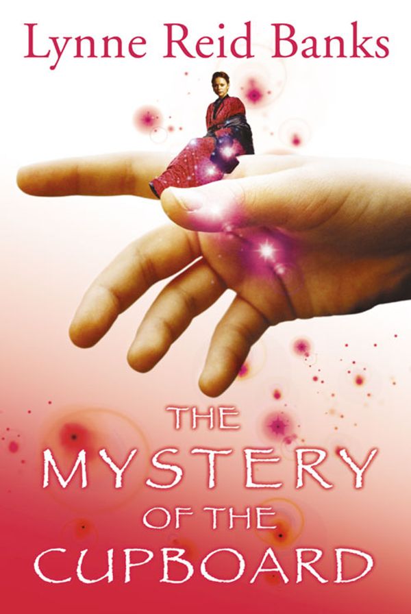 Cover Art for 9780007235407, The Mystery of the Cupboard by Lynne Reid Banks