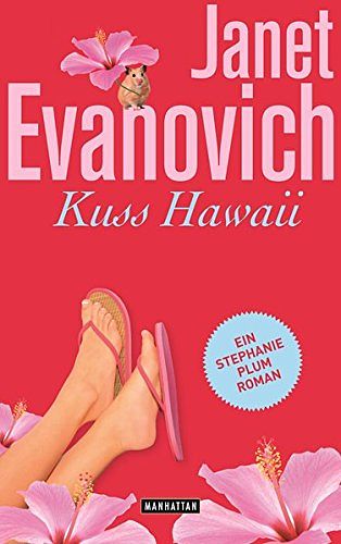 Cover Art for 9783442547098, Kuss Hawaii: Stephanie Plum 18 - Ein Stephanie-Plum-Roman by Janet Evanovich