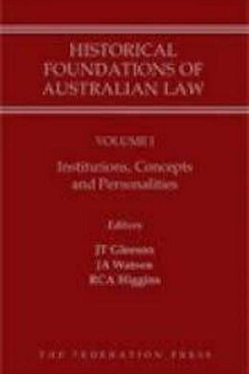 Cover Art for 9781862879379, Historical Foundations of Australian Law - Set by Justin T Gleeson