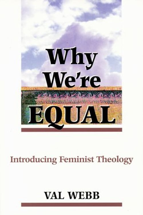 Cover Art for 9780827242401, Why We'RE Equal by Val Webb