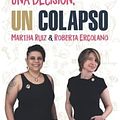 Cover Art for 9798364544063, Una decisión, un colapso: El arte de poner límites (Spanish Edition) by Ruiz, Martha, Ercolano, Roberta