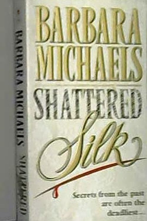 Cover Art for 9780553175998, Shattered Silk by Barbara Michaels