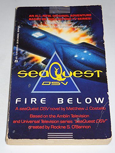 Cover Art for 9780441000395, Seaquest Dsv: Fire Below by Matthew Costello