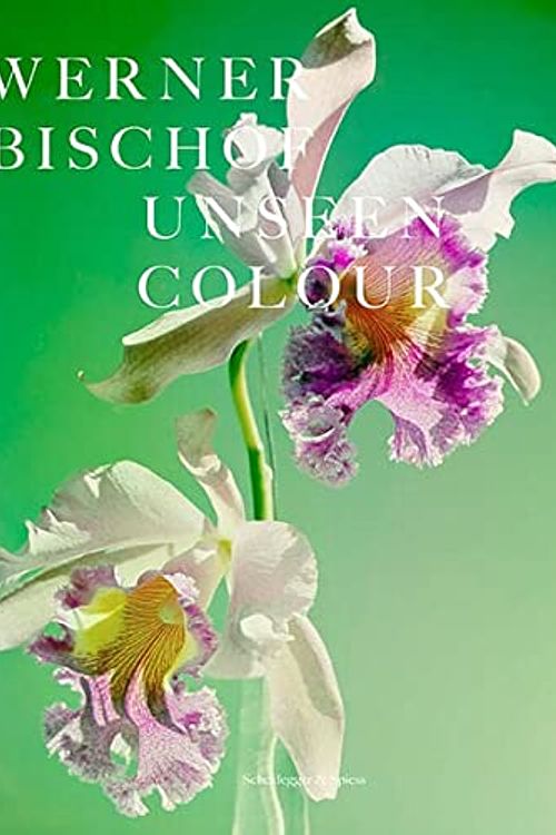 Cover Art for 9783039421299, Werner Bischof: Unseen Colour by Ludovica Introini, Francesca Bernasconi