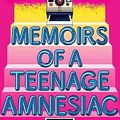 Cover Art for 9781526676030, Memoirs of a Teenage Amnesiac by Gabrielle Zevin