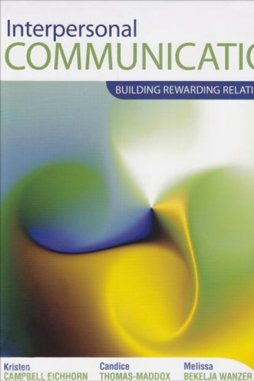 Cover Art for 9780757541100, Interpersonal Communication by Kristen Campbell/Eichhorn