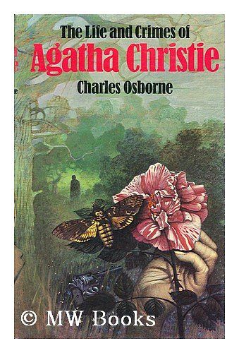 Cover Art for 9780030627842, The Life and Crimes of Agatha Christie by Charles Osborne