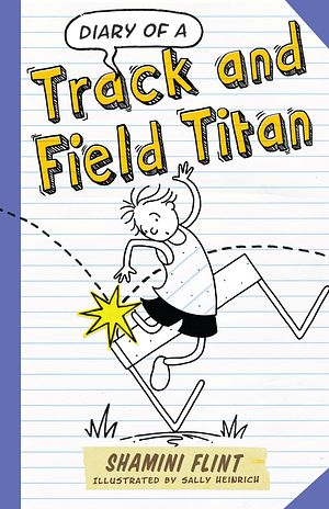 Cover Art for 9781743317297, Diary of a Track and Field Titan by Shamini Flint