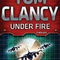 Cover Art for 9783453439504, Under Fire by Clancy, Tom, Blackwood, Grant