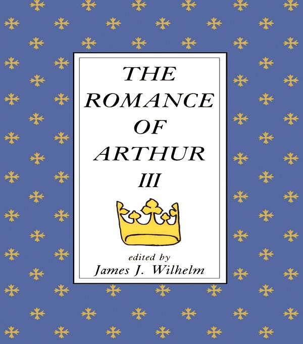 Cover Art for 9781317959847, The Romance of Arthur by James J. Wilhelm