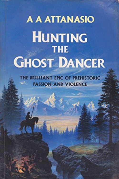 Cover Art for 9780246137272, Hunting the Ghost Dancer by A.a. Attanasio
