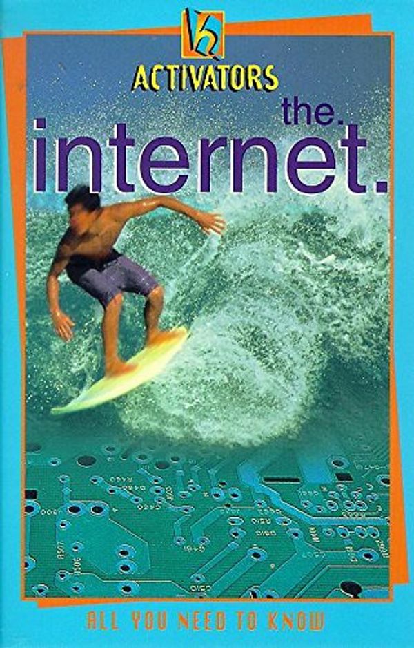 Cover Art for 9780340715147, Activators - Internet by ALLEN Hughes