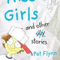 Cover Art for 9780702253300, Don't Kiss Girls and Other Silly Stories by Pat Flynn