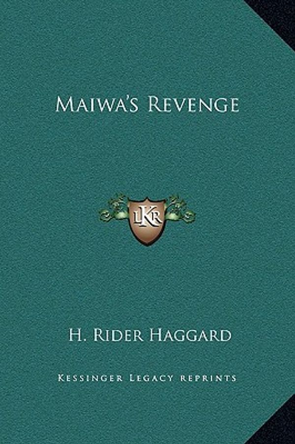 Cover Art for 9781169226616, Maiwa's Revenge by H Rider Haggard