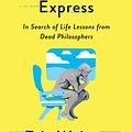 Cover Art for 9781982152093, The Socrates Express: In Search of Life Lessons from Dead Philosophers by Eric Weiner