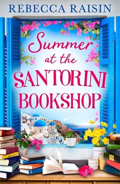 Cover Art for 9780008559397, Summer At The Santorini Bookshop by Rebecca Raisin