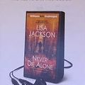 Cover Art for 9781501275111, Never Die Alone by Lisa Jackson